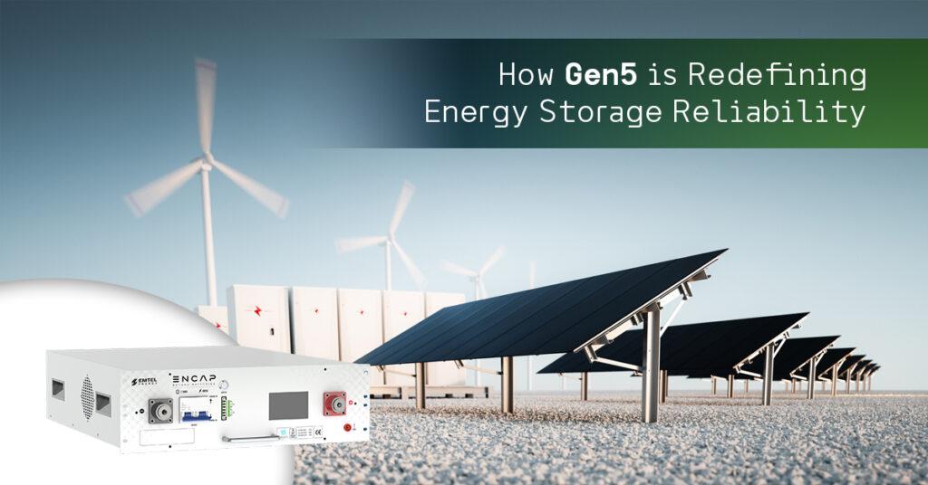 ENCAP Gen5 energy storage reliability